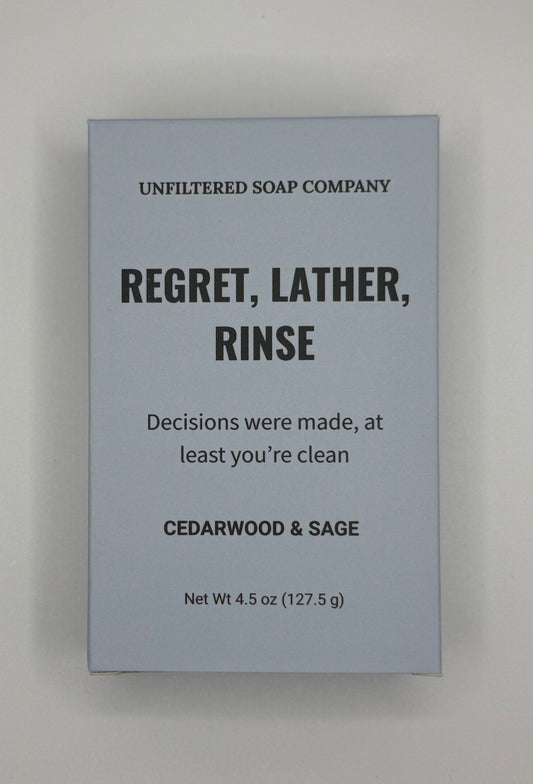 Regret, Lather, Rinse